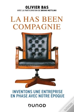 Capa do artigo La Has Been Compagnie : Inventons Une Entreprise En Phase Avec Notre Époque