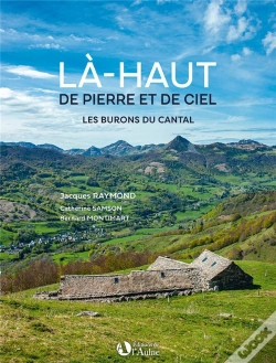 Capa do artigo Là-Haut De Pierre Et De Ciel : Les Burons Du Cantal