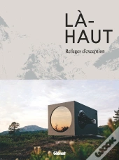 Là-Haut : Refuges D'Exception