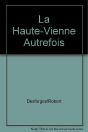 La Haute-Vienne Autrefois - Preview