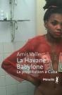 La Havane Babylone ; La Prostitution À Cuba - Preview