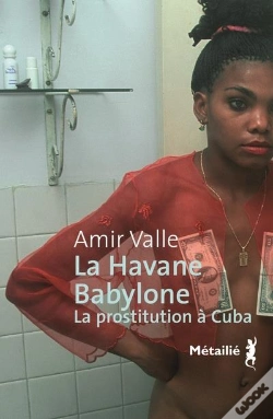 Capa do artigo La Havane Babylone ; La Prostitution À Cuba