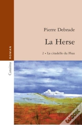 La Herse T.2 ; La Citadelle Du Fhaz