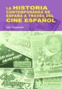 La Historia Contemporánea De España A Través Del Cine Español - Preview