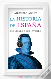 La Historia De España Explicada A Los Jovenes 