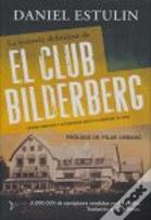 La Historia Definitiva Del Club Bilderberg