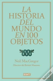 Capa do artigo La Historia Del Mundo En 100 Objetos