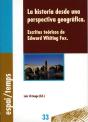 La Historia Desde Una Perpectiva Geográfica. Escritos Teóricos De Edward Whiting Fox. - Preview