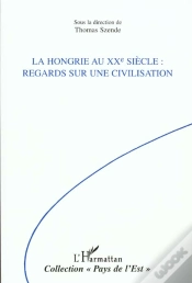 Capa do artigo La Hongrie Au Xx Siecle ; Regards Sur Une Civilisation
