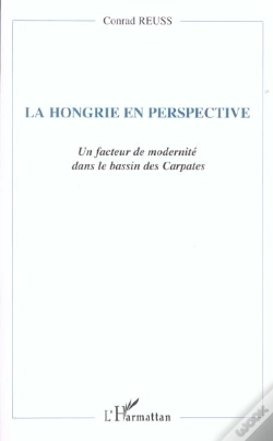 Capa do artigo La Hongrie En Perspective ; Un Facteur De Modernite Dans Le Bassin Des Carpates