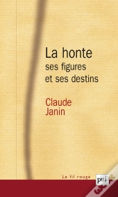 La Honte ; Ses Figures Et Ses Destins