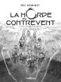 La Horde Du Contrevent Tome 2 : L'Escadre Frêle - Preview