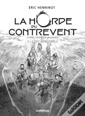 La Horde Du Contrevent Tome 2 : L'Escadre Frêle