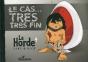 La Horde T.4 ; Le Cas... Trés Trés Fin ! - Preview