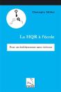 La Hqr À L'École ; Pour Un Établissement Sans Violence - Preview