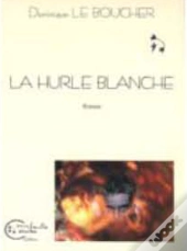 La Hurle Blanche