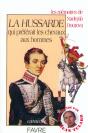 La Hussarde Qui Preferait Les Chevaux Aux Hommes - Preview