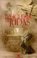 La Iglesia De Judas (Parte Iii)