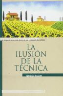 La Ilusion De La Tecnica