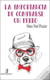 La Importancia De Comprarse Un Perro