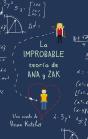 La Improbable Teoría De Ana Y Zak - Preview