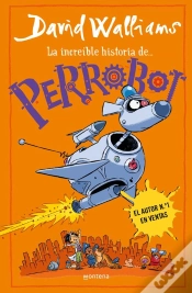 Capa do artigo La Increíble Historia De... - Perrobot