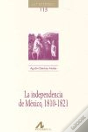 Capa do artigo La Independencia De México, 1810-1821