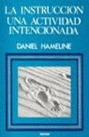 La Instrucción, Una Actividad Intencionada