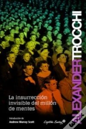 Capa do artigo La Insurrección Invisible De Un Millón De Mentes