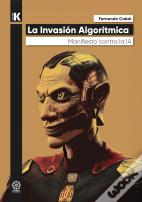 La Invasión Algorítmica