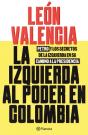 La Izquierda Al Poder En Colombia - Preview