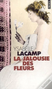 La Jalousie Des Fleurs