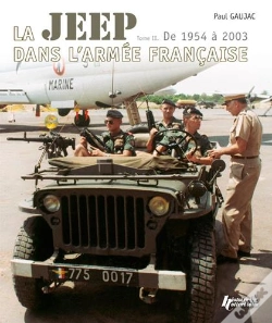 Capa do artigo La Jeep Dans L'Armée Francaise T.2 ; De 1954 À 2003