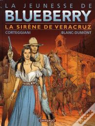 La Jeunesse De Blueberry Tome 15 : La Sirène De Veracruz