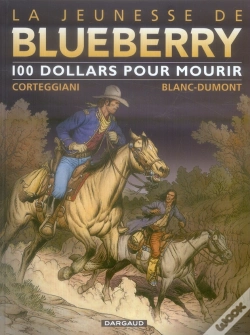 Capa do artigo La Jeunesse De Blueberry Tome 16 : 100 Dollars Pour Mourir