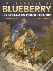 Capa do artigo La Jeunesse De Blueberry Tome 16 : 100 Dollars Pour Mourir
