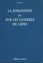 La Johannide Ou Sur Les Guerres De Libye - Preview