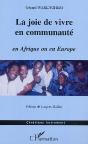 La Joie De Vivre En Communaute En Afrique Ou En Europe - Preview