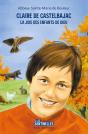 La Joie Des Enfants De Dieu ; Claire De Castelbajac (26 Octobre 1953-22 Janvier 1975) - Preview
