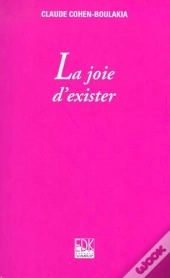 La Joie D'Exister