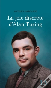 La Joie Discrete D'Alan Turing