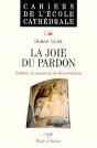 La Joie Du Pardo ; Célébrer Le Sacrement De La Réconciliation - Preview