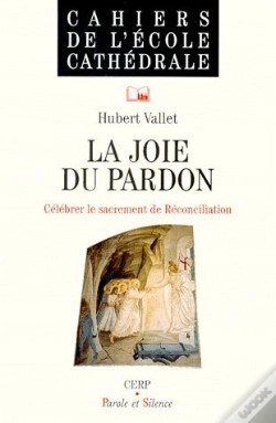 Capa do artigo La Joie Du Pardo ; Célébrer Le Sacrement De La Réconciliation