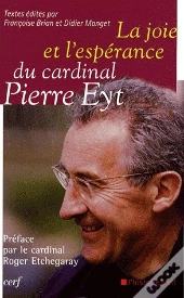 La Joie Et L'Espérance Du Cardinal Pierre Eyt