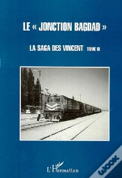 Capa do artigo La  Jonction Bagdad : La Saga Des Vincent - Tome 3