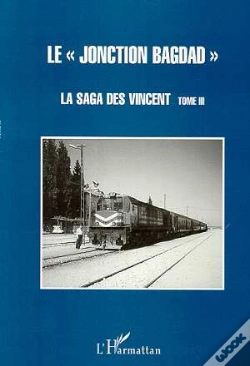 Capa do artigo La  Jonction Bagdad : La Saga Des Vincent - Tome 3