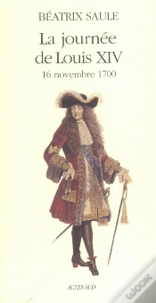 Capa do artigo La Journee De Louis Xiv ; 16 Novembre 1700