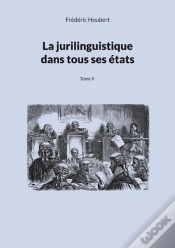 Capa do artigo La Jurilinguistique Dans Tous Ses États Tome 2