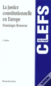 La Justice Constitutionnelle En Europe