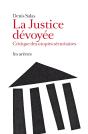 La Justice Dévoyée ; Critique Des Utopies Sécuritaires - Preview